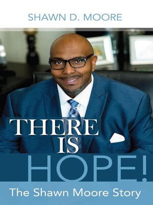 cover image of There is Hope! the Shawn Moore Story